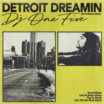 Detroit Dreamin by DJ One Five