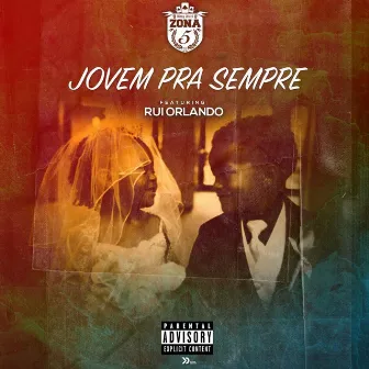 Jovem Pra Sempre (feat. Rui Orlando) by Zona 5