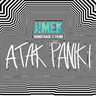 Soundtrack Z Filmu Atak Paniki by JIMEK