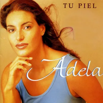 Tu Piel by Adela