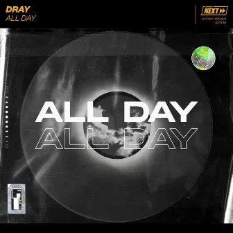 All Day by DRAY