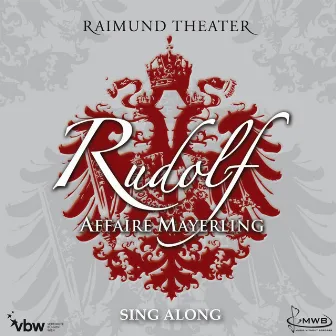 Rudolf - Affaire Mayerling / Sing Along by Orchester der Vereinigten Bühnen Wien