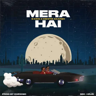 Mera Hai by Kshitiz Akarsh