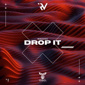 Drop It by RUSAKOV