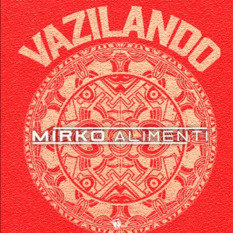 Vazilando by Mirko Alimenti