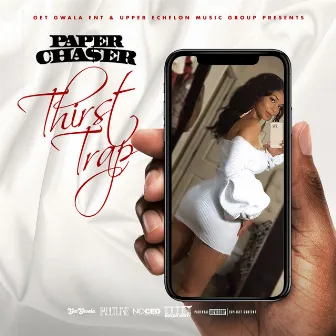 Thirst Trap by Paper Chaser