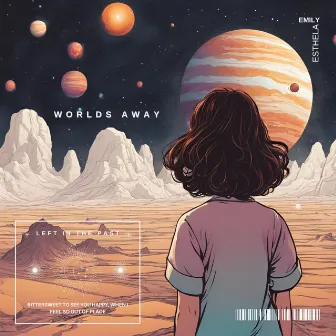 worlds away by Emily Esthela