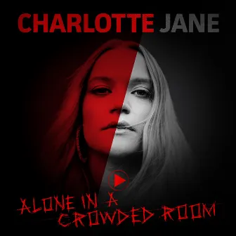 Alone In A Crowded Room by Charlotte Jane