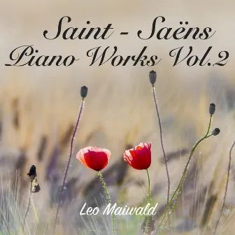 Camille Saint - Saëns: Piano Works, Vol. 2 by Leo Maiwald