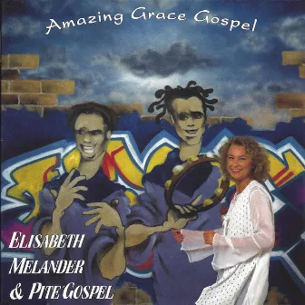 Amazing Grace Gospel by Elisabeth Melander