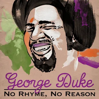 No Rhyme, No Reason by George Duke