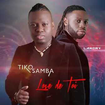 Love de toi (feat. L.A.N.D.R.Y) by Tiko Samba