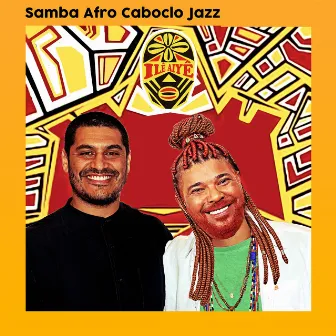 Samba Afro Caboclo Jazz by Tunico da Vila