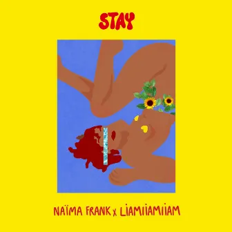 Stay (Where You Going) by Naïma Frank