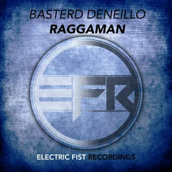 Raggaman by Basterd Deneillo