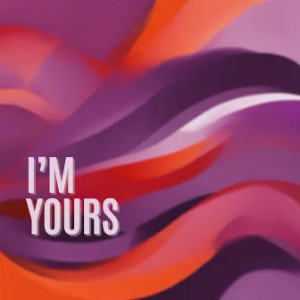 I'm Yours by Rachel Dalton