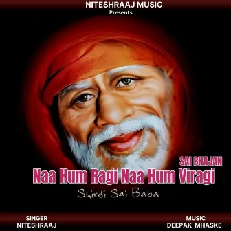 Naa Hum Ragi Naa Hum Viragi by Nitesh Raaj