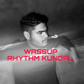 WASSUP (Slowed+Reverb) by Rhythm kundal