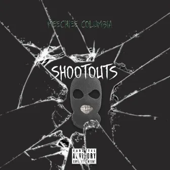 Shootouts by Meechiee Columbia