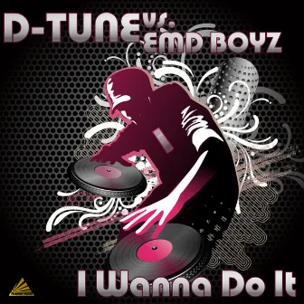 I Wanna Do It by D-Tune