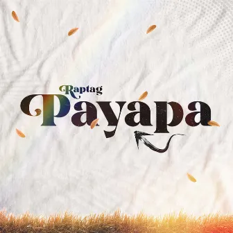 Payapa by Raptag