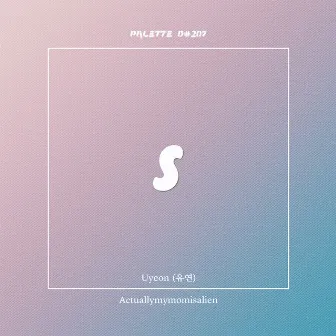 Actuallymymomisalien by SOUND PALETTE