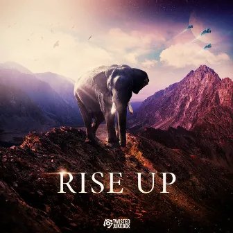 Rise Up by Twisted Jukebox