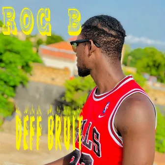 Deff Bruit by Roc B