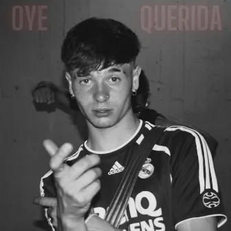 Oye Querida by LUCA MAD