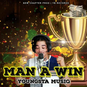 Man a Win by Youngsta Musiq