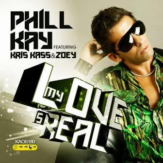 My Love Is Real by Phill Kay