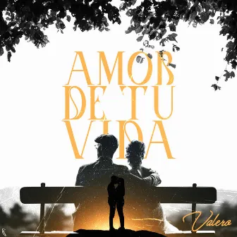 Amor de tu vida by Valero