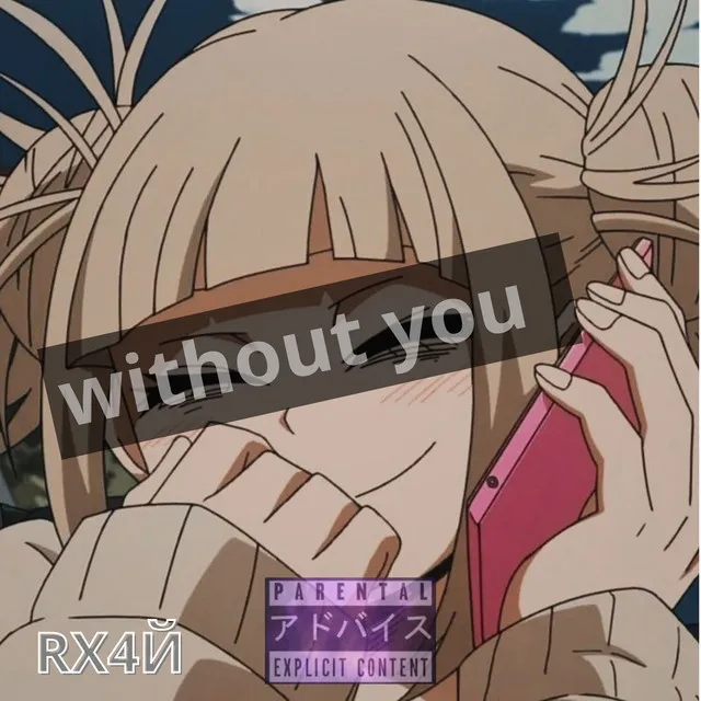 Without you