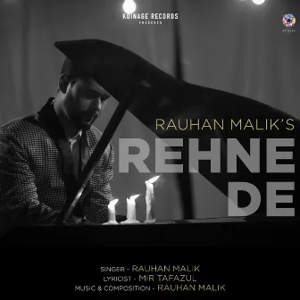 Rehne De by Rauhan Malik