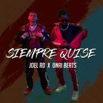 Siempre Quise by Joel RD