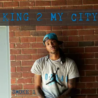 King 2 My City by Smoke 1