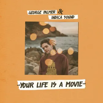 Your Life Is A Movie by Indica Sound