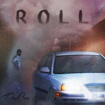 Roll by DreCey