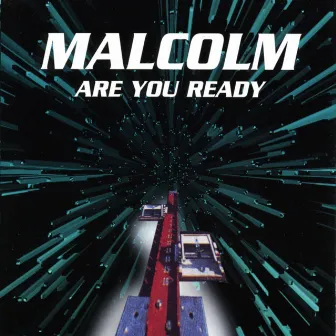 Are You Ready by Malcom