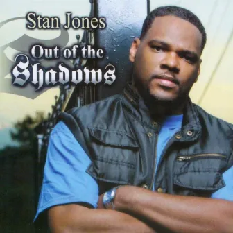 Out of the Shadows by Stan Jones