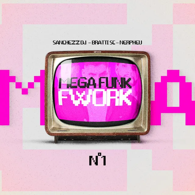 MEGA FUNK FWORK