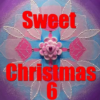 Sweet Christmas, Vol. 6 by Salvation Army Band