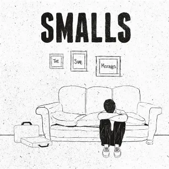 The Same Mistakes by Smalls