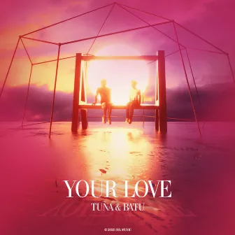 Your Love by Tuna