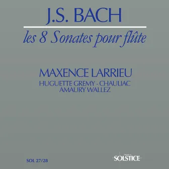 Bach: The 8 Flute Sonatas by Amaury Wallez