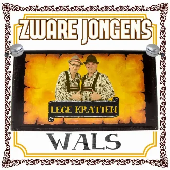 Lege Krattenwals by Zware Jongens