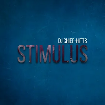 Stimulus by DJ Chiefhitts