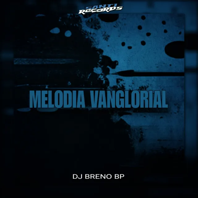 Melodia Vanglorial