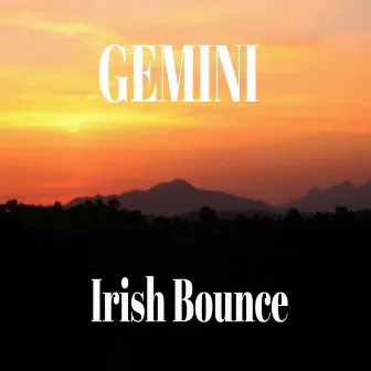 Irish Bounce by Gemini