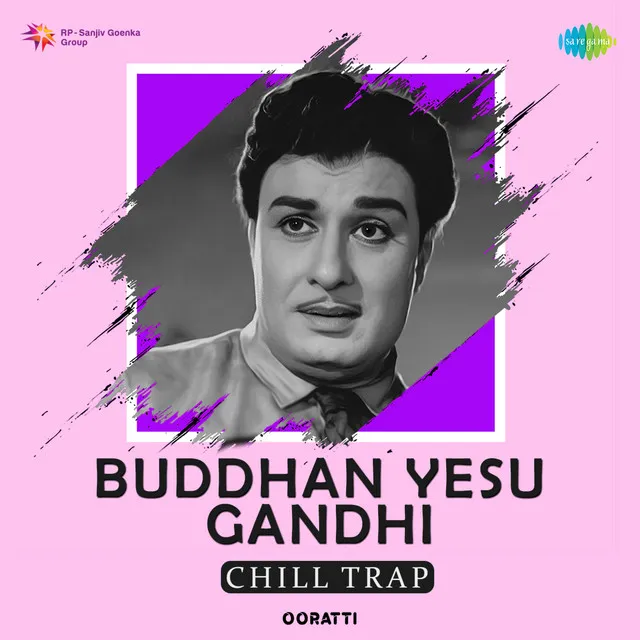 Buddhan Yesu Gandhi (Chill Trap)